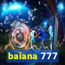 baiana 777